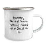 Funny Respiratory Therapist Gifts from Men, Unique Christmas Unique Gifts for Respiratory Therapist, Camping Mug, 'Respiratory Therapist Because Freaking' genius Is Not An Official Job Title.' - Image 2